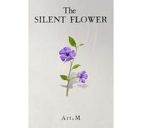 The silent flower: Teen & Young Adult Survival & Literary Fiction