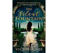 The Silent Fountain: An Atmospheric Psychological Mystery of Dangerous Secrets and Lies
