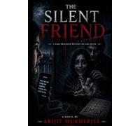THE SILENT FRIEND: Some friends never leave. Not even after death.