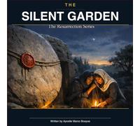 THE SILENT GARDEN: THE RESURRECTION SERIES BOOK 5