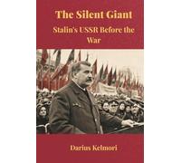 The Silent Giant: Stalin's USSR Before the War