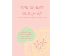 The silent glow-up: How to transform without making a sound, because some glow-ups don’t need claps, just mirrors