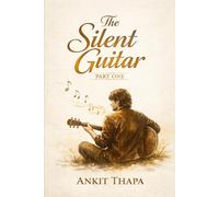 The Silent Guitar: Dreams and Love - Book 1