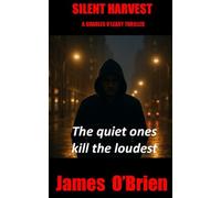 THE SILENT HARVEST: A DETECTIVE CHARLES O'LEARY THRILLER (A Detective O'Leary Thriller)