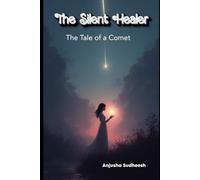 The Silent Healer: The Tale of a Comet
