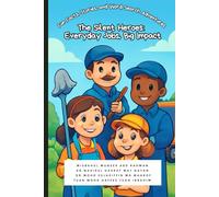 The Silent Heroes: Everyday Jobs, Big Impact