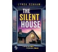 The Silent House A gripping and twisty psychological thriller