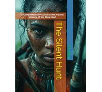 The Silent Hunt: A Comprehensive Guide to the Art and Science of the Blow-Dart