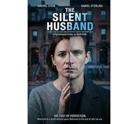 THE SILENT HUSBAND: A Psychological Thriller About Love, Control, and the Cost of Perfection