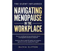 The Silent Influence: Navigating Menopause in the Workplace