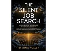 The Silent Job Search: How to Break Free from Ghosting, Burnout & Endless Silence