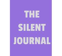 The Silent Journal: Pure Pages for a Pure Mind