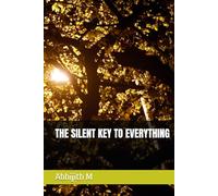 THE SILENT KEY TO EVERYTHING