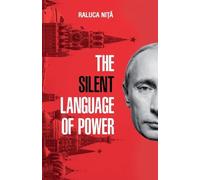 The Silent Language of Power: 1 (International Relations. Geopolitics)