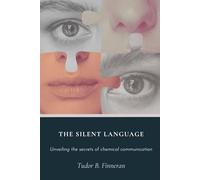 The Silent Language: Unveiling the Secrets of Chemical Communication (Worldview Wisdom: Alternative perspectives)