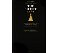 THE SILENT LAWS: What Machiavelli Knew About Money That No One Ever Told You