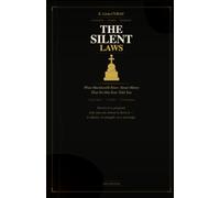 THE SILENT LAWS: What Machiavelli Knew About Money That No One Ever Told You