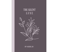 The Silent Luxe: A Blank Journal with 250 Pages for Writing, Reflection & Creative Thought