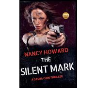 The Silent Mark: 1 (Sasha Cain Thrillers)