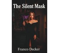 The Silent Mask: An International Thriller of Secrets and Conspiracy in Venice