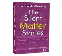 The Silent Matter Stories: Stories Based on Hidden Truths