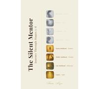 The Silent Mentor - Journey Through Stages 5-8: 3 (The Silent Mentor - Stage Editions)