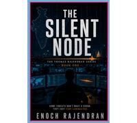 The Silent Node: A Christian Techno-Thriller | The Thomas Rajendran Series Book 1 | Faith, Justice & Network Crime Fiction Set in India (The Thomas ... Techno-Thriller Trilogy by Enoch Rajendran))