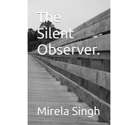 The Silent Observer.