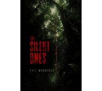 THE SILENT ONES: Emily wandered off. Fifteen yards, no more. She didn't scream. By morning her hammock was empty, and on a leaf as wide as a hand, three drops of blood.