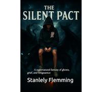 The Silent Pact: A supernatural fantasy of ghosts, grief, and vengeance