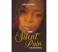 The Silent Pain The Betrayal