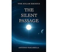 The Silent Passage (The Solar Exodus)