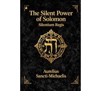 THE SILENT POWER OF SOLOMON Silentium Regis