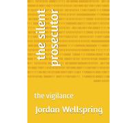 the silent prosecutor: the vigilance
