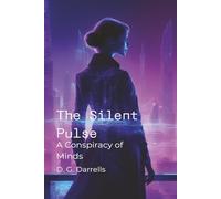 The Silent Pulse: A Conspiracy of Minds