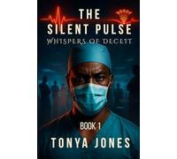 The Silent Pulse: Whispers of Deceit: 1