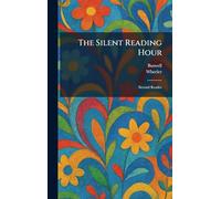 The Silent Reading Hour: Second Reader