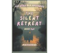 The Silent Retreat: A Nora Bly Mystery - Book One (The Nora Bly Mysteries)