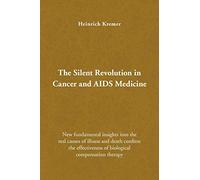The Silent Revolution in Cancer and AIDS Medicine: New Fundamental Insights into the Real Causes of Illness and Death Confirm the Effectiveness of Biological Compensation Therapy