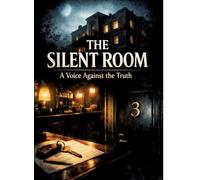The Silent Room A Voice Against the Truth: 22