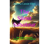 The Silent Saboteur: How Ego Undermines Progress and How to Master it