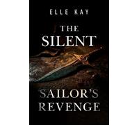 The Silent Sailor’s Revenge