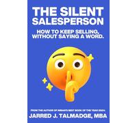 The Silent Salesperson: How To Keep Selling, Without Saying A Word