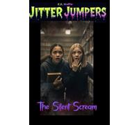 The Silent Scream (Jitter Jumpers)