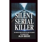 The Silent Serial Killer: The Untold Story Of Gretzler And Steelman’s 1973 Murder Spree