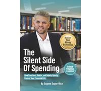 The Silent Side of Spending: How Emotions, Habits, and Beliefs Quietly Control Your Financial Life