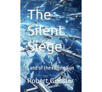 The Silent Siege: Land of the Falling Sun (War of the Machines: AI Drones Unleashed)