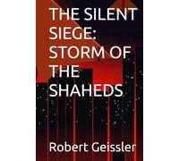 THE SILENT SIEGE: STORM OF THE SHAHEDS (War of the Machines: AI Drones Unleashed)