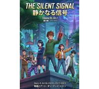 The Silent Signal: Volume 04 Arc 1 The City of Tomorrow (100 STEM Manga Educational Series (English - Japanese))