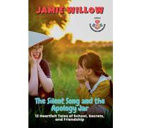 The Silent Song and the Apology Jar: 12 Heartfelt Tales of School, Secrets, and Friendship: 3 (Classroom Chronicles)